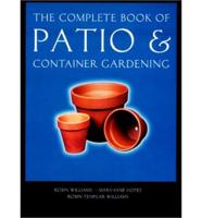 The Complete Book of Patio & Container Gardening