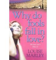 Why Do Fools Fall in Love?
