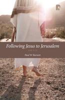 Following Jesus to Jerusalem: Luke 9-19