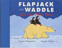 Flapjack and Waddle and the Polar Bear