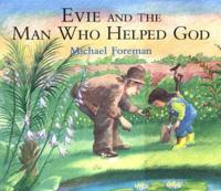 Evie and the Man Who Helped God