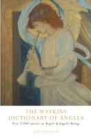 The Watkins Dictionary of Angels