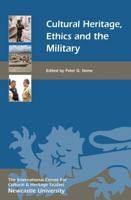 Cultural Heritage, Ethics and the Military