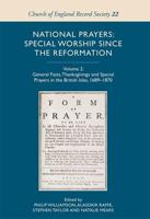 National Prayers Volume 2 General Fasts, Thanksgivings and Special Prayers in the British Isles 1689-1870