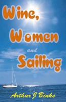 Wine, Women and Sailing