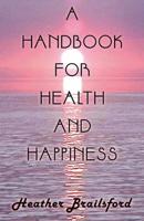 A Handbook for Health and Happiness