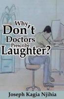 Why Don't Doctors Prescribe Laughter?
