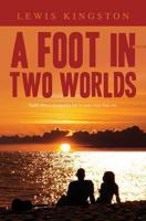 A Foot in Two Worlds