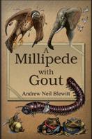 A Millipede With Gout