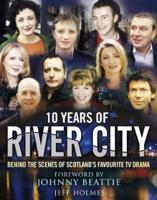 10 Years of River City