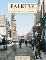 Falkirk - A History And Celebration