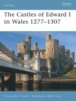 The Castles of Edward I in Wales, 1277-1307