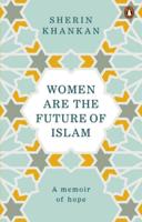 Women Are the Future of Islam