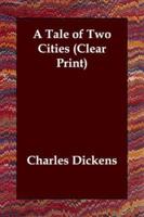 A Tale of Two Cities (Clear Print)