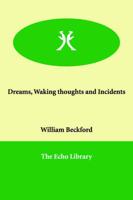 Dreams, Waking Thoughts and Incidents