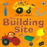 Tell Me About the Building Site