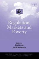 Regulation, Markets, and Poverty