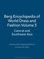 Berg Encyclopedia of World Dress and Fashion Vol 5