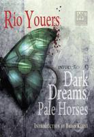 Dark Dreams, Pale Horses