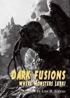 Dark Fusions