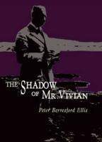 The Shadow of Mr. Vivian