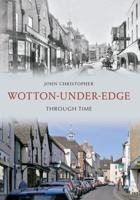 Wotton-Under-Edge Through Time