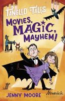 Movies, Magic, Mayhem!