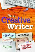 Be a Creative Writer
