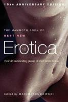 The Mammoth Book of Best New Erotica. Volume 10