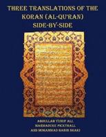 Three Translations of The Koran (Al-Qur'an) side by side - 11 pt print with each verse not split across pages