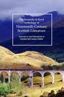 Kennedy & Boyd Anthology of Nineteenth-Century Scottish Literature