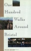 One Hundred Walks Around Bristol