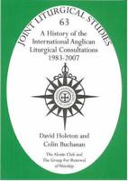 A History of the International Anglican Liturgical Consultations (IALCs)