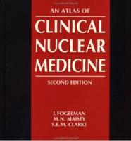 An Atlas of Clinical Nuclear Medicine, Second Edition