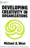 Developing Creativity in Organizations