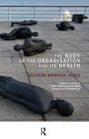 The Body of the Organisation and Its Health