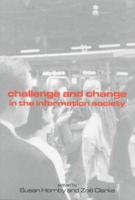 Challenge and Change in the Information Society