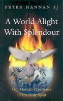 A World Alight With Splendour