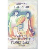 Advent Calendar for the Salvation of the Planet Earth