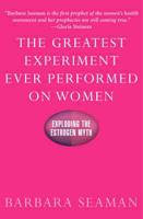 Greatest Experiment Ever Performed on Women