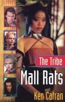 The Tribe: Mall Rats