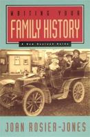 Writing Your Family History (Revised Edition)