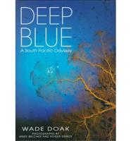 Deep Blue: A South Pacific Odyssey