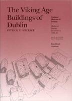 The Viking Age Buildings of Dublin. Part 1 Text