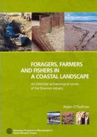 Foragers, Farmers and Fishers in a Coastal Landscape