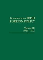 Documents on Irish Foreign Policy. Vol.3 1926-1932