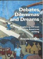 Debates, Dilemmas and Dreams