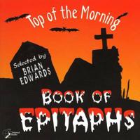 "Top of the Morning" Book of Epitaphs