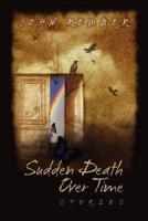 Sudden Death, Over Time
