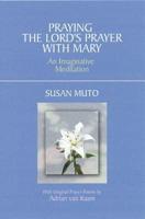 Praying the Lord's Prayer With Mary